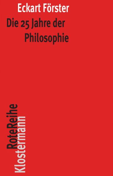 Cover for Förster · Die 25 Jahre der Philosophie (Book) (2018)