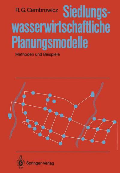 Cover for Ralf G Cembrowicz · Siedlungswasserwirtschaftliche Planungsmodelle: Methoden Und Beispiele (Paperback Book) [German, 1 edition] (1988)