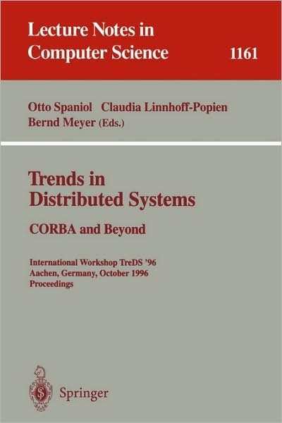 Cover for Spaniol · Trends in Distributed Systems, Corba and Beyond: International Workshop Treds '96 Aachen, Germany, October 1 - 2, 1996, Proceedings - Lecture Notes in Computer Science (Paperback Bog) (1996)