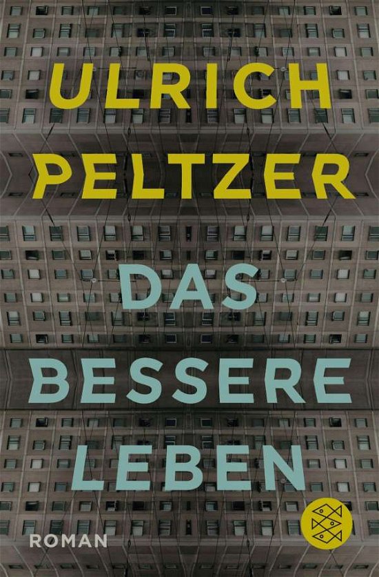 Cover for Ulrich Peltzer · Das bessere Leben (Paperback Book) (2016)