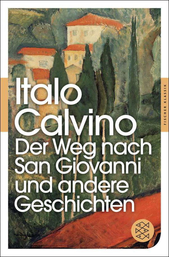 Der Weg Nach San Giovanni Und Andere Geschichten - Italo Calvino - Books -  - 9783596905423 - 