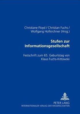 Cover for Stufen Zur Informationsgesellschaft: Festschrift Zum 65. Geburtstag Von Klaus Fuchs-Kittowski (Paperback Book) (2002)