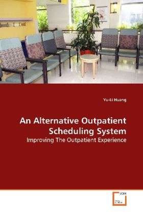 Cover for Huang · An Alternative Outpatient Schedul (Buch)