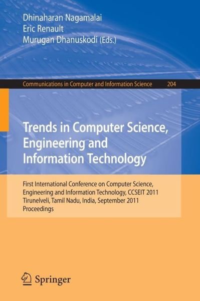 Cover for Dhinaharan Nagamalai · Trends in Computer Science, Engineering and Information Technology: First International Conference, CCSEIT 2011, Tirunelveli, Tamil Nadu, India, September 23-25, 2011, Proceedings - Communications in Computer and Information Science (Paperback Bog) (2011)