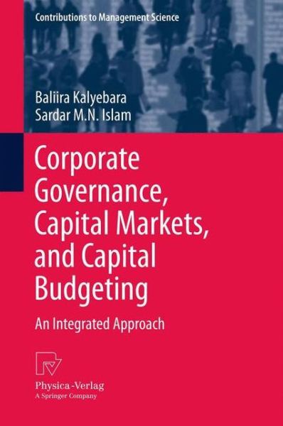 Cover for Baliira Kalyebara · Corporate Governance, Capital Markets, and Capital Budgeting: An Integrated Approach - Contributions to Management Science (Paperback Book) [2014 edition] (2015)