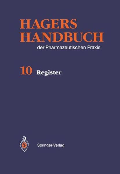 Cover for Beate Blumer-Schwinum · Hagers Handbuch der Pharmazeutischen Praxis: Register (Paperback Book) [German, 5. Aufl. 1995. Softcover Reprint of the Original 5th Ed. edition] (2012)