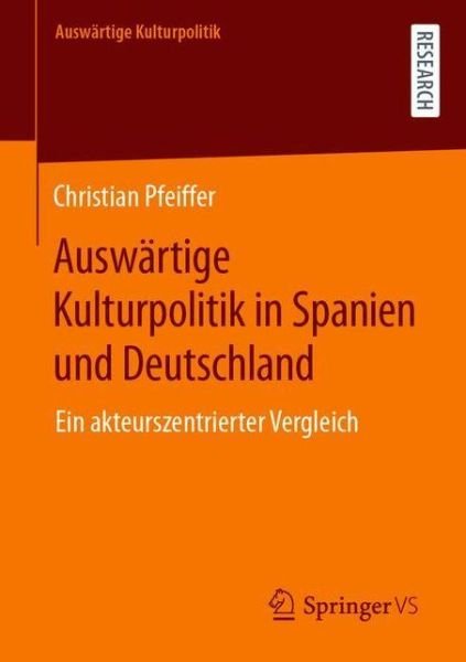 Cover for Pfeiffer · Auswaertige Kulturpolitik in Spanien und Deutschland (Bog) (2020)