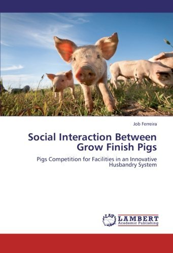 Cover for Job Ferreira · Social Interaction Between Grow Finish Pigs: Pigs Competition for Facilities in an Innovative Husbandry System (Paperback Bog) (2012)