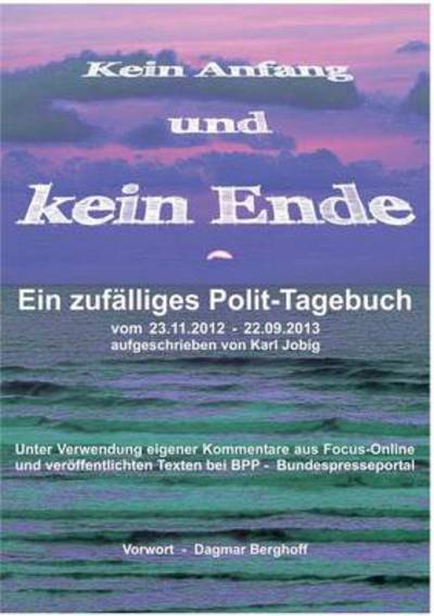 Cover for Karl Jobig · Kein Anfang Und Kein Ende (Paperback Book) (2013)