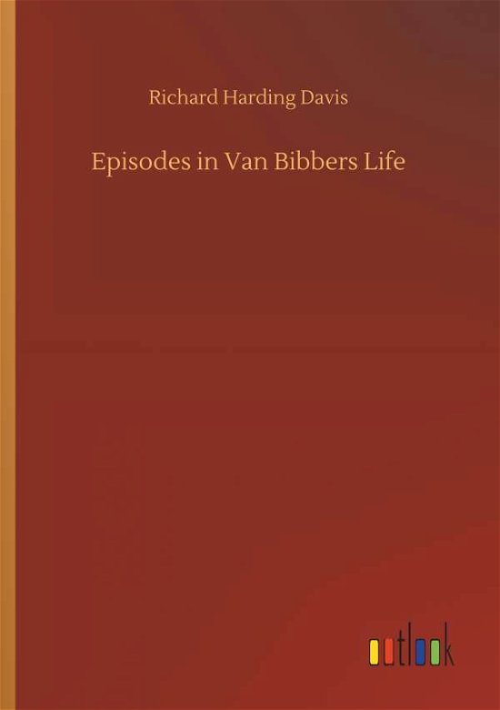 Cover for Davis · Episodes in Van Bibbers Life (Buch) (2019)