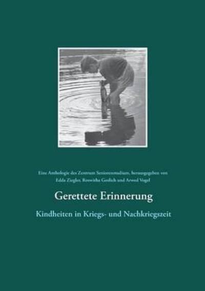 Cover for Gerettete Erinnerung: Kindheiten in Kriegs- und Nachkriegszeit (Paperback Book) (2016)