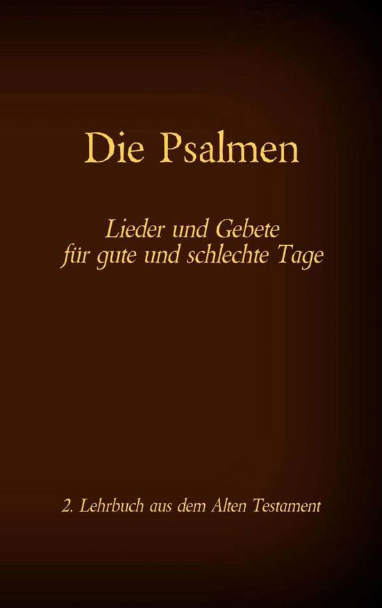 Cover for Die Bibel - Das Alte Testament - Die Psalmen: Einzelausgabe, Grossdruck, ohne Kommentar (Paperback Book) (2020)