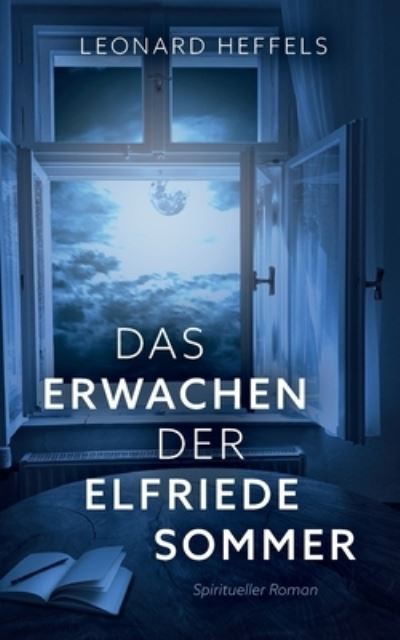 Cover for Leonard Heffels · Das Erwachen der Elfriede Sommer (Paperback Book) (2021)