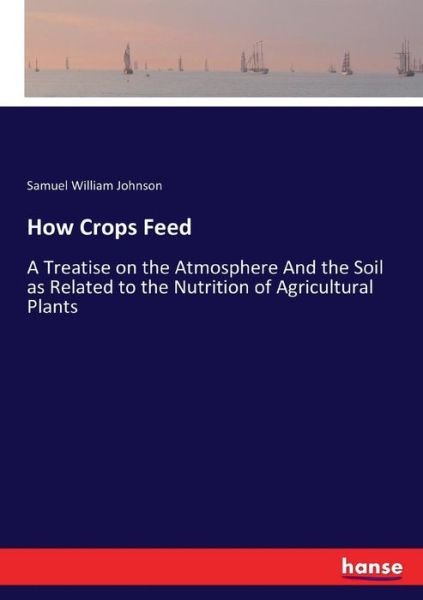 Cover for Johnson · How Crops Feed (Bok) (2017)