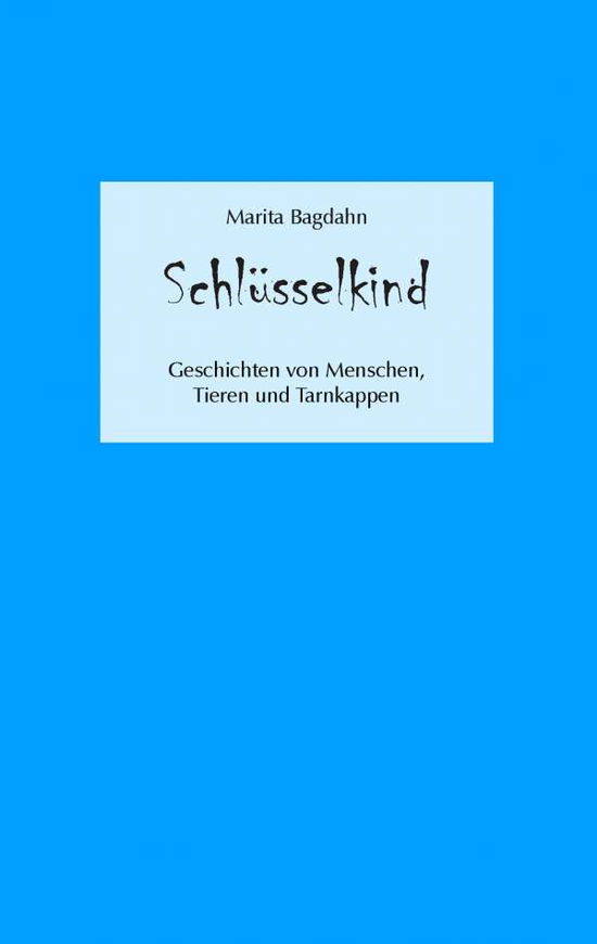 Cover for Bagdahn · Schlüsselkind (Book) (2017)