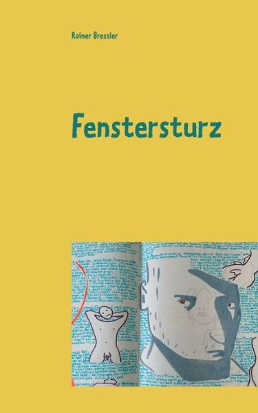 Cover for Rainer Bressler · Fenstersturz: Krimi-Satire (Paperback Book) (2020)