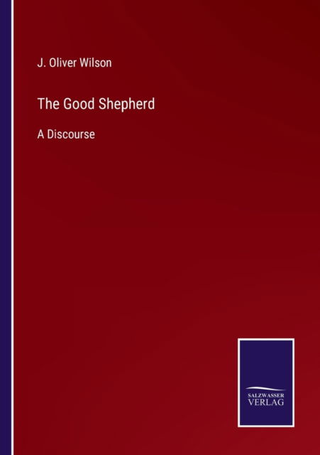 Cover for J. Oliver Wilson · The Good Shepherd (Paperback Book) (2022)