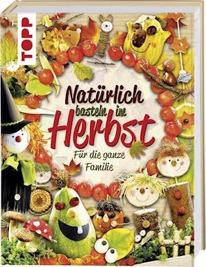 Cover for Frech Verlag GmbH · Natürlich basteln im Herbst (Hardcover Book) (2017)