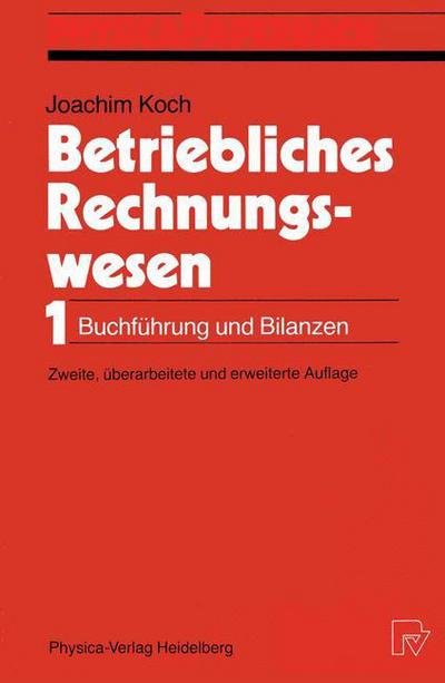Cover for Joachim Koch · Betriebliches Rechnungswesen: 1 Buchfuhrung Und Bilanzen (Paperback Book) [2nd 2., Uberarb. U. Erw. Aufl. edition] (1989)