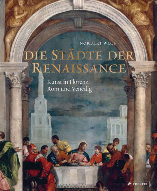 Cover for Norbert Wolf · Die Städte der Renaissance (Inbunden Bok) (2021)