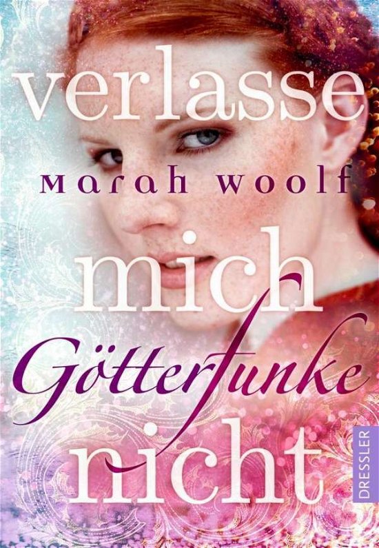 Cover for Woolf · GötterFunke-Verlasse mich nicht! (Buch)