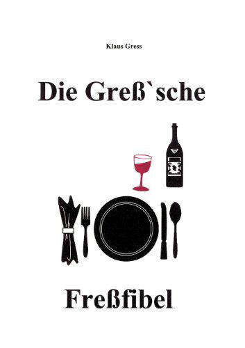 Cover for Klaus Gress · Die Gress'sche Fressfibel (Paperback Book) [German edition] (2001)