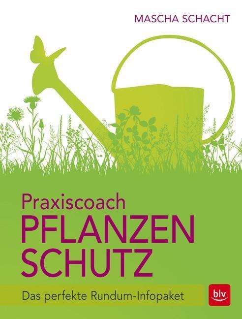 Cover for Schacht · Praxiscoach Pflanzenschutz (Book)