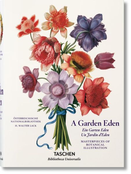 Cover for H. Walter Lack · Bibliotheca Universalis: A Garden Eden: Masterpieces of Botanical Illustration (Bound Book) (2016)