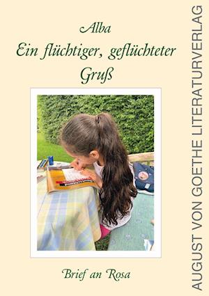 Ein flüchtiger, geflüchteter Gruß - Alba - Books - Frankfurter Literaturverlag - 9783837226423 - August 24, 2022