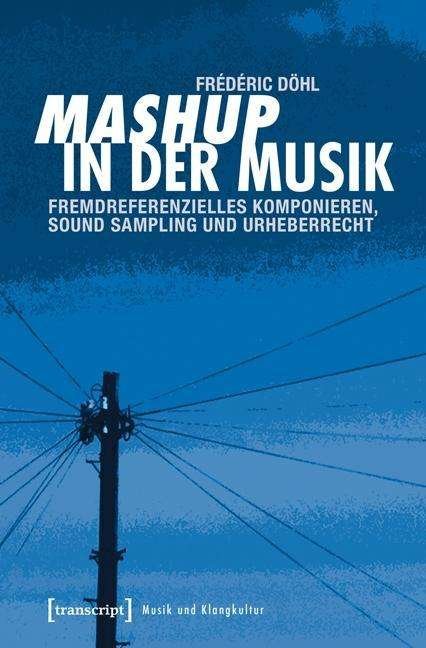 Cover for Döhl · Mashup in der Musik (Bok)
