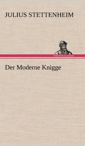 Cover for Julius Stettenheim · Der Moderne Knigge (Hardcover Book) [German edition] (2012)