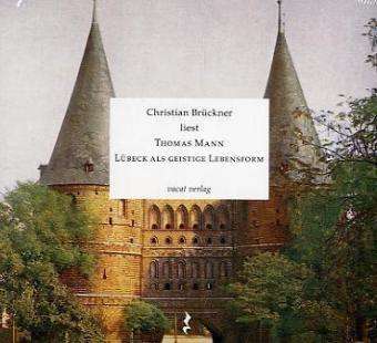 Lübeck als geistige Lebensform. CD - Thomas Mann - Musik - Vacat Verlag - 9783930752423 - 1. juni 2005