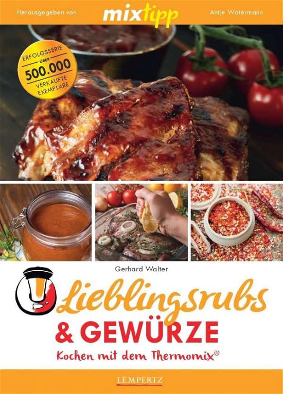 Cover for Walter · Mixtipp Lieblingsrubs &amp; Gewürze (Buch)