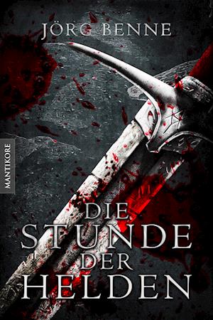 Cover for Jörg Benne · Die Stunde der Helden (Paperback Book) (2018)