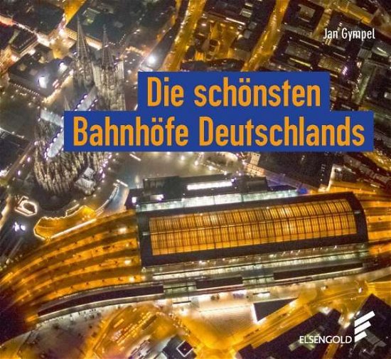 Cover for Gympel · Die schönsten Bahnhöfe Deutschla (Bog)