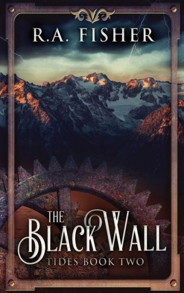 The Black Wall - R a Fisher - Books - NEXT CHAPTER - 9784867475423 - April 10, 2022