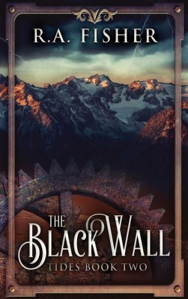 Cover for R a Fisher · The Black Wall (Hardcover Book) (2022)