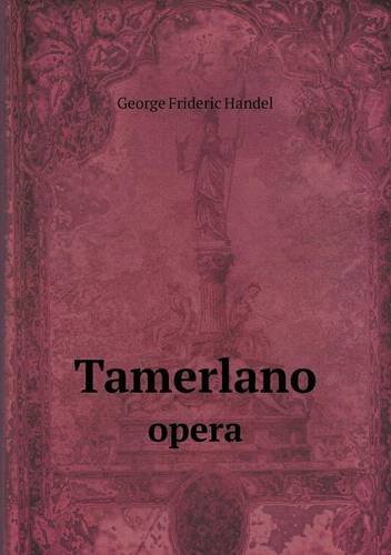 Cover for George Frideric Handel · Tamerlano Opera (Paperback Bog) (2013)
