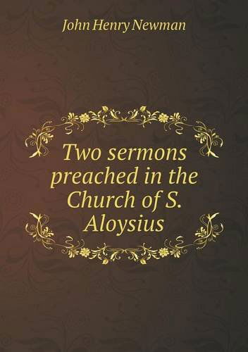 Cover for Newman John Henry · Two Sermons Preached in the Church of S. Aloysius (Paperback Book) (2013)