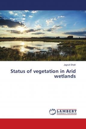 Cover for Shah · Status of vegetation in Arid wetla (Book)