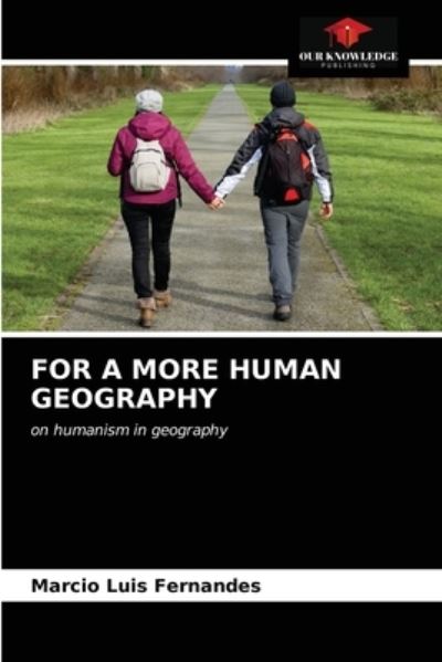 Cover for Marcio Luis Fernandes · For a More Human Geography (Paperback Book) (2020)