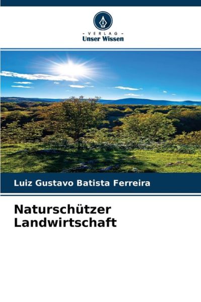 Cover for Luiz Gustavo Batista Ferreira · Naturschutzer Landwirtschaft (Pocketbok) (2021)