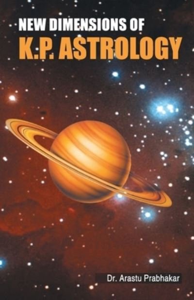 Cover for Dr. Arastu Prabhakar · New Dimensions of K. P. Astrology (Paperback Book) (2022)