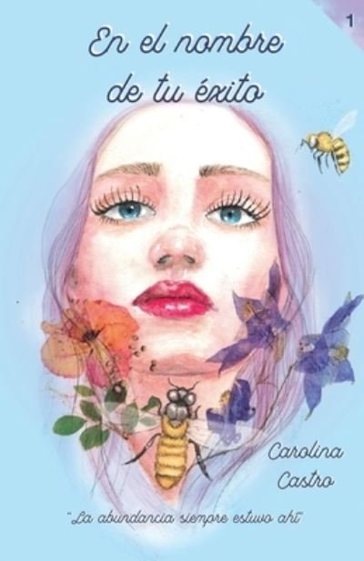 Cover for Carolina Castro · En el nombre de tu exito (Taschenbuch) (2020)
