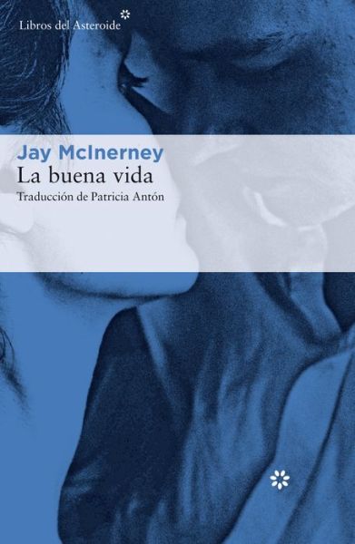 Cover for Jay McInerney · La Buena Vida (Taschenbuch) (2020)