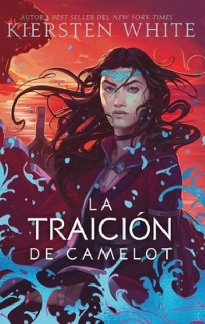 Cover for Kiersten White · La traición de Camelot/ The Camelot Betrayal (Pocketbok) (2022)