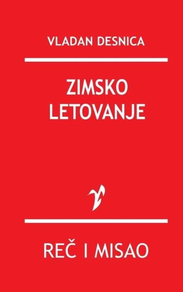 Zimsko Letovanje - Vladan Desnica - Books - Rad - 9788609000423 - October 15, 2015
