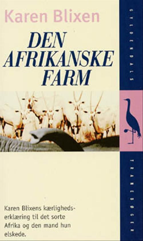 Cover for Karen Blixen · Gyldendals Tranebøger: Den afrikanske Farm (Paperback Book) [28th edition] (1997)