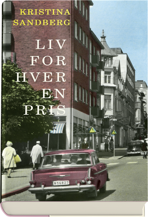 Cover for Kristina Sandberg · Liv for hver en pris (Inbunden Bok) [1:a utgåva] (2019)