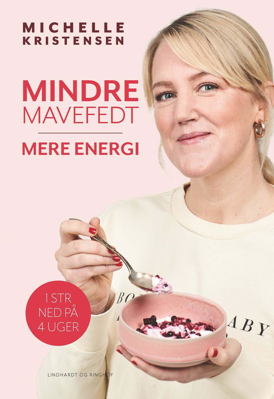 Cover for Michelle Kristensen ApS · Mindre mavefedt, mere energi (Taschenbuch) [4. Ausgabe] (2021)